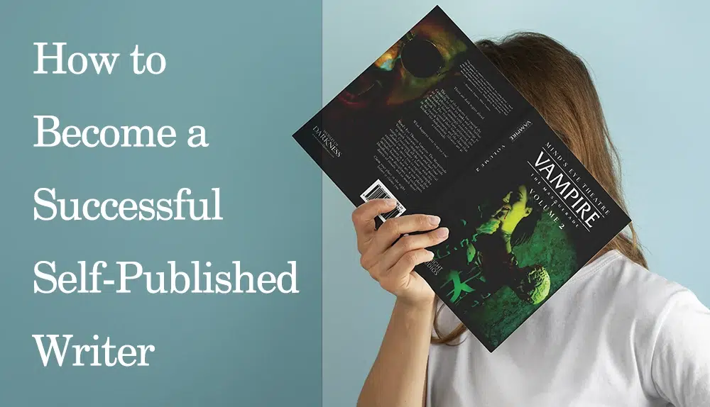 How to Become a Successful Self-Published Writer